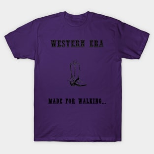 Western Slogan - Made for Walking T-Shirt